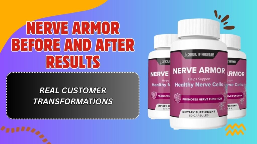 Nerve-Armor-Before-and-After-Results-–-Real-Customer-Transformations-1024x576-1.jpg