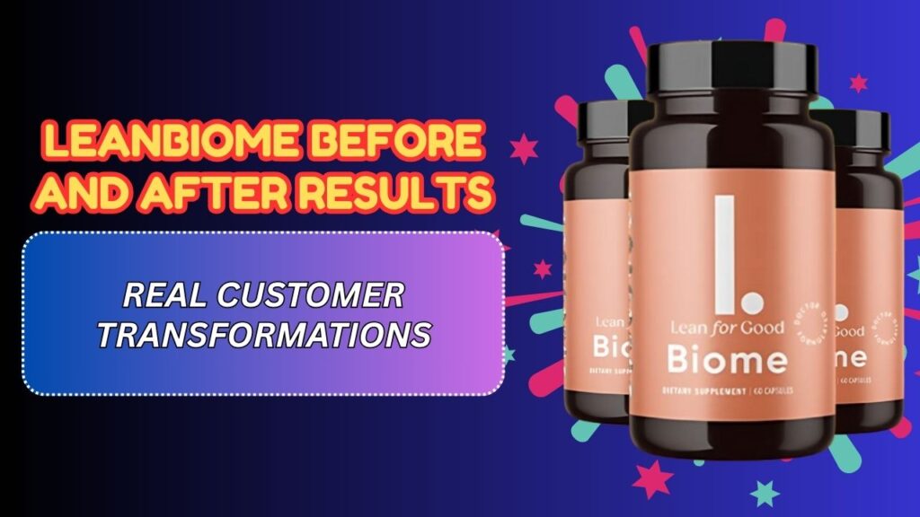 LeanBiome-Before-and-After-Results-–-Real-Customer-Transformations-1024x576-1.jpg