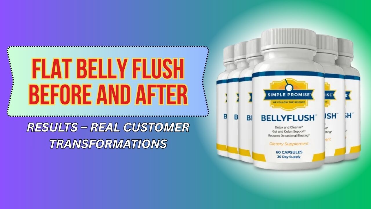 Flat Belly Flush Before and After Results – Real Customer ...