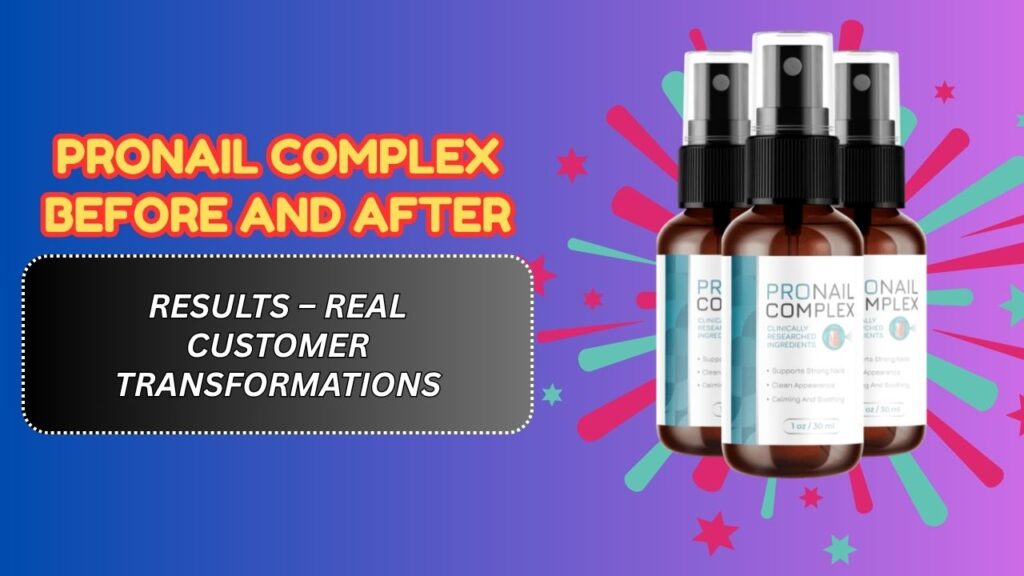ProNail-Complex-Before-and-After-Results-–-Real-Customer-Transformations.jpg