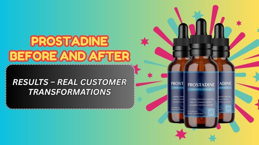 Prostadine-Before-and-After-Results-–-Real-Customer-Transformations.jpg
