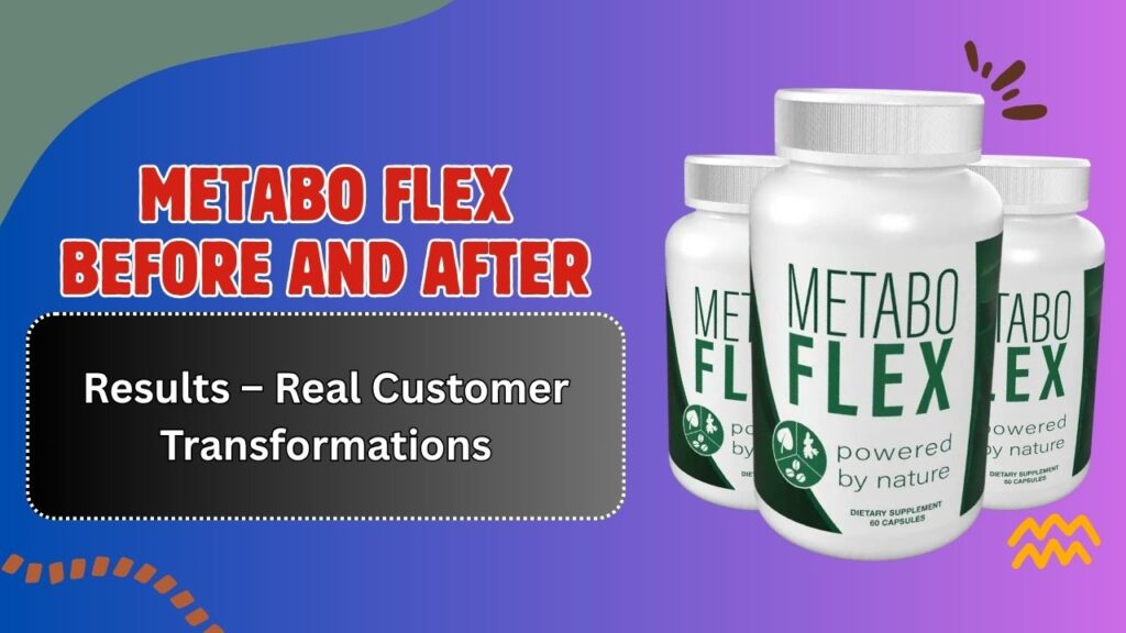 Metabo-Flex-Before-and-After-Results-–-Real-Customer-Transformations.jpg