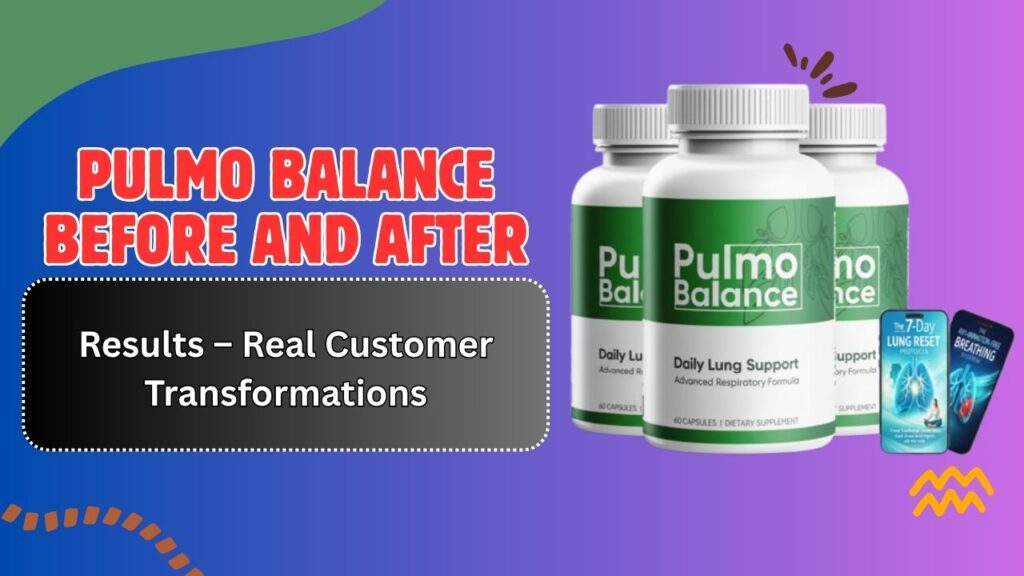 Pulmo-Balance-Before-and-After-Results-–-Real-Customer-Transformations.jpg