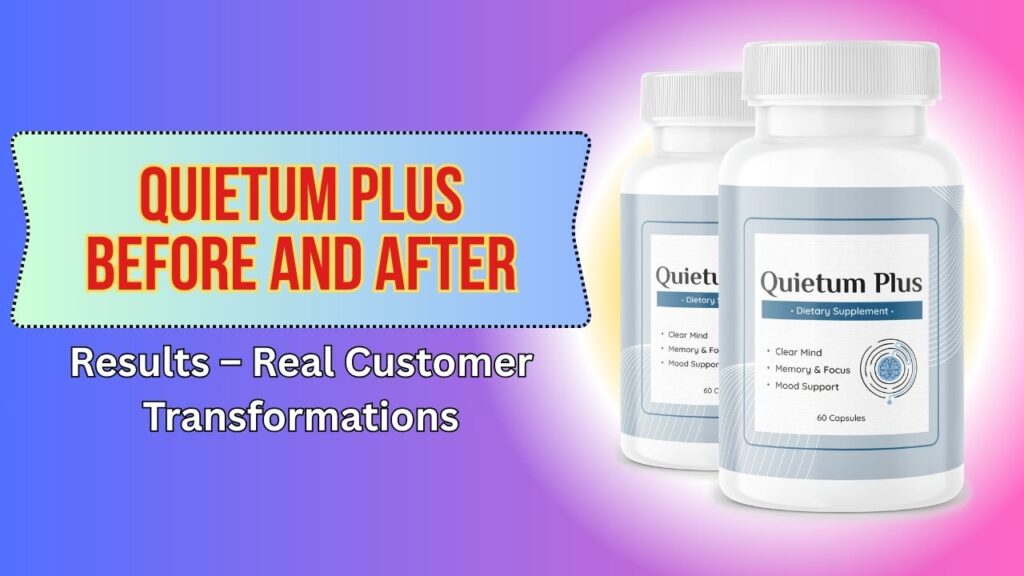 Quietum-Plus-Before-and-After-Results-–-Real-Customer-Transformations.jpg