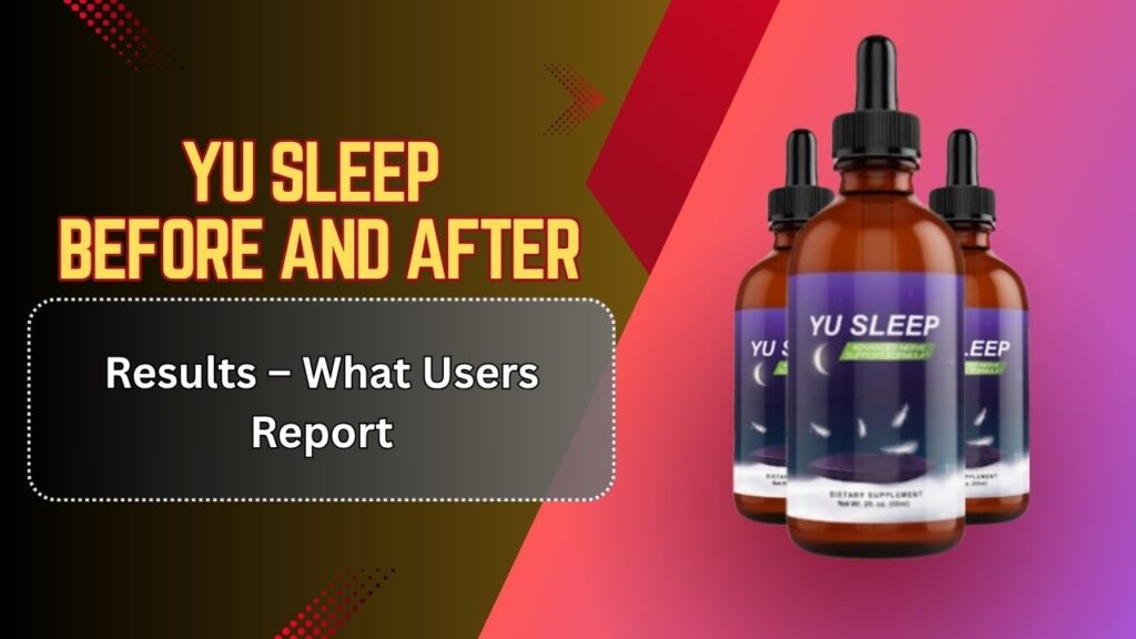 Yu-Sleep-Before-and-After-Results-–-What-Users-Report.jpg